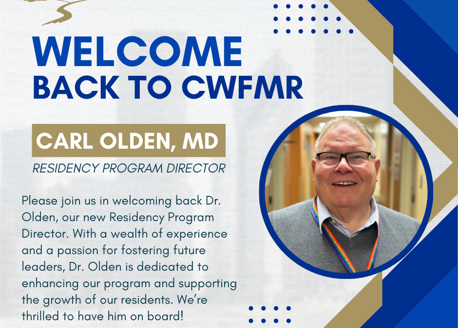 Please join us in welcoming back Dr. Olden, our new Residency Program Director.